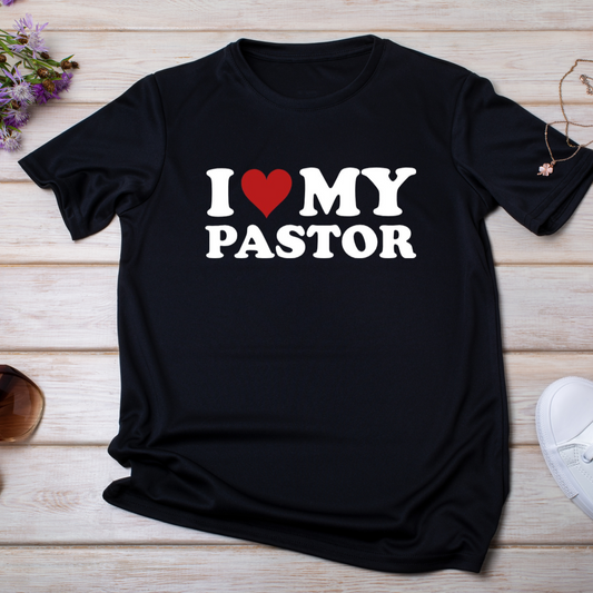 I Love My Pastor Tee